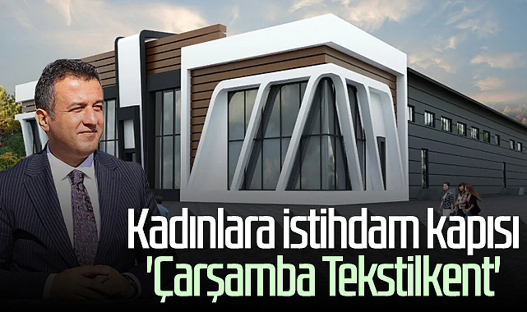 Samsun'da kadınlara istihdam kapısı 'Çarşamba Tekstilkent'
