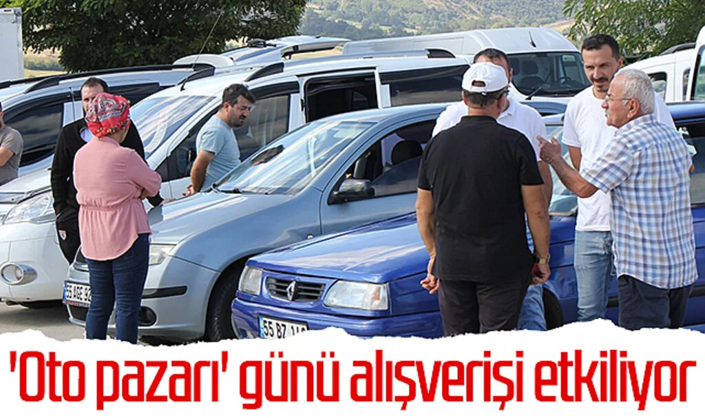 Samsun'da 'oto pazarı' günü alışverişi etkiliyor