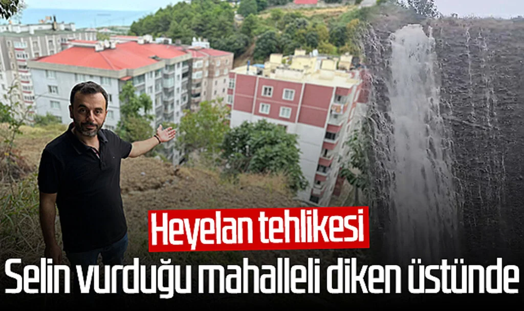 Samsun'da selin vurduğu mahalleli diken üstünde! Heyelan tehlikesi...