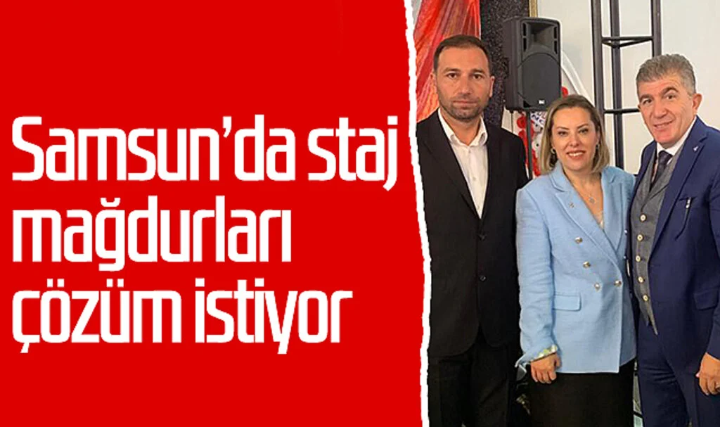 Samsun'da staj mağdurları çözüm istiyor 