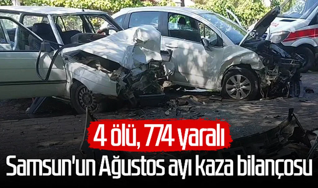 Samsun'un Ağustos ayı kaza bilançosu: 4 ölü, 774 yaralı