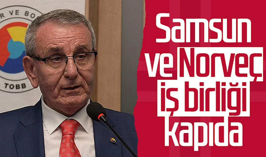 Samsun ve Norveç iş birliği kapıda