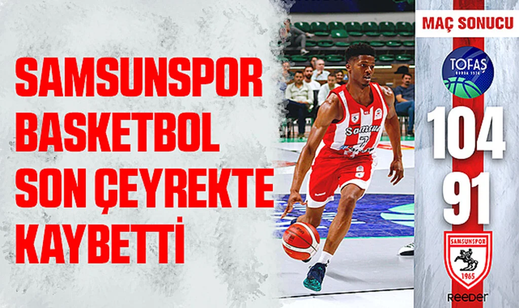 Samsunspor Basketbol Son Çeyrekte Kaybetti