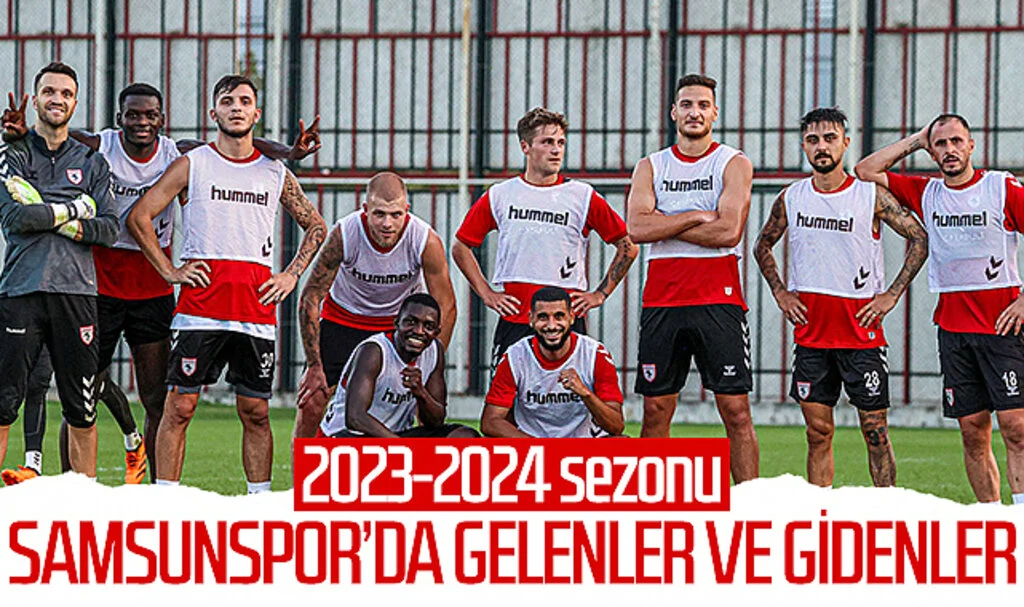 Samsunspor'da gelenler ve gidenler 2023-2024 sezonu
