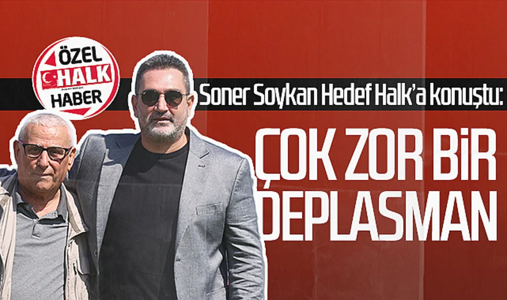 Samsunspor’da Soner Soykan Hedef Halk’a konuştu: Çok zor bir deplasman