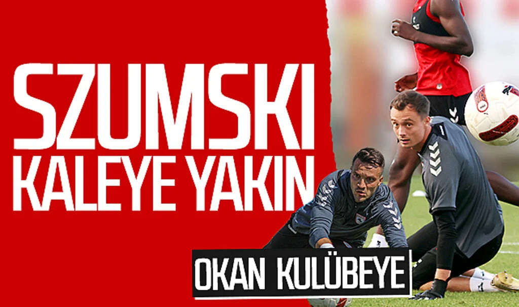 Samsunspor’da Szumski kaleye yakın