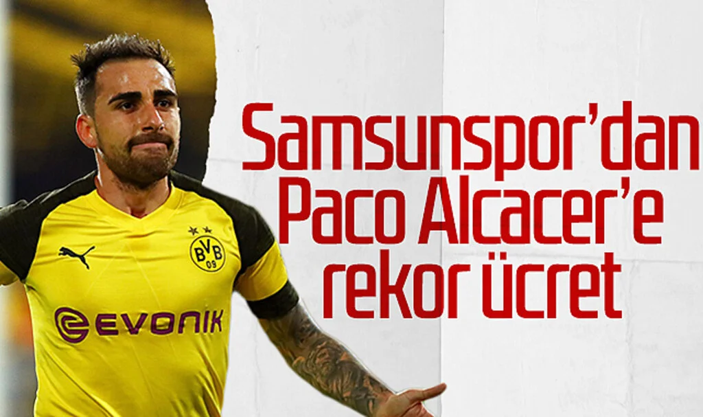 Samsunspor'dan Paco Alcacer'e rekor ücret