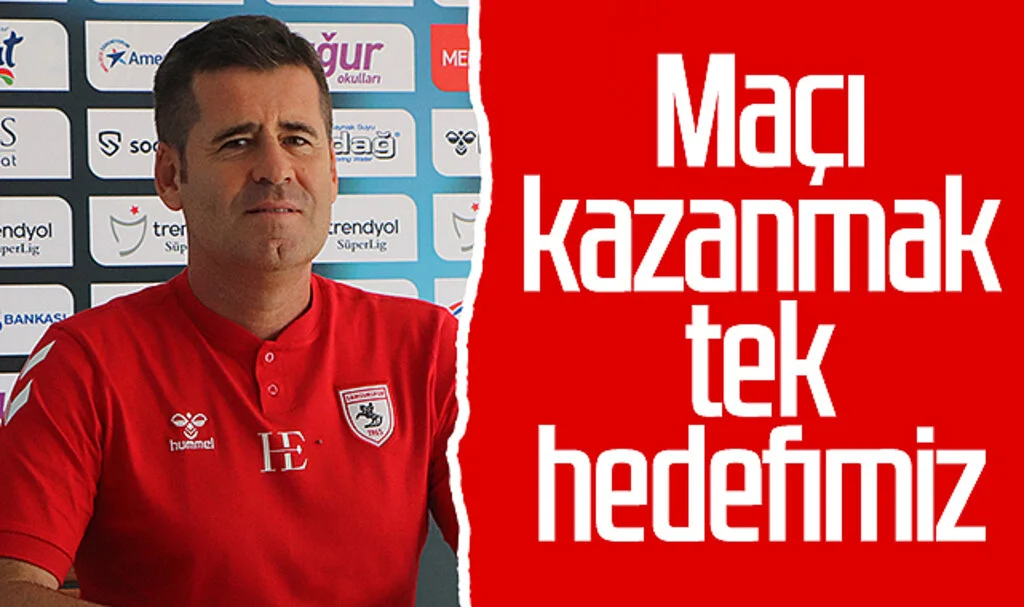 Samsunspor Teknik Direktörü Hüseyin Eroğlu: Maçı kazanmak tek hedefimiz