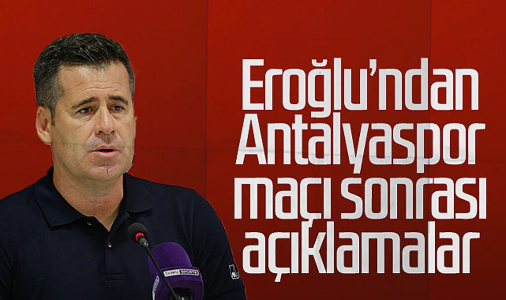 Samsunspor Teknik Direktörü Hüseyin Eroğlu'ndan Antalyaspor maçı sonrası açıklamalar