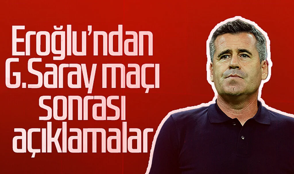 Samsunspor Teknik Direktörü Hüseyin Eroğlu'ndan Galatasaray maçından sonra açıklamalar