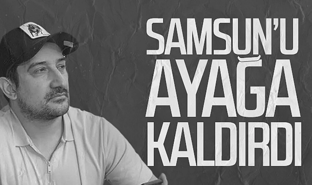 Serhat Akın Samsun'u ayağa kaldırdı