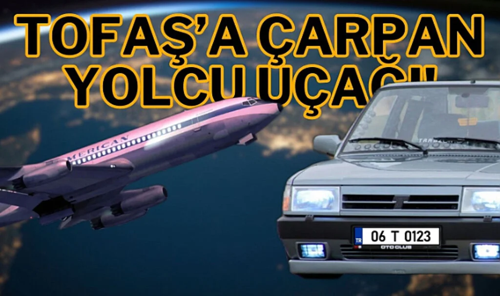 Sigorta Şirketleri de Şaşırdı: Tofaş’a Çarpan Yolcu Uçağının Hikayesi!