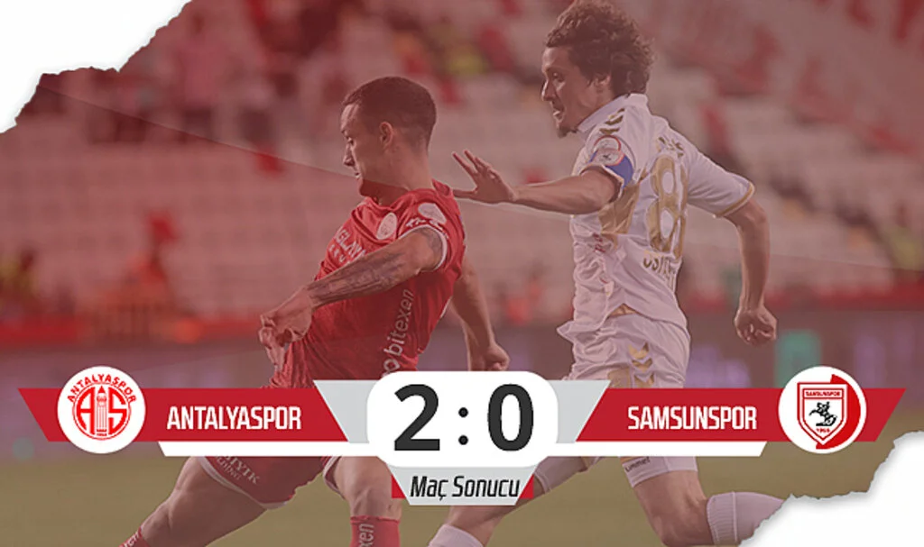 Son Dakika! Antalyaspor: 2 – Samsunspor: 0 (Maç Sonucu)