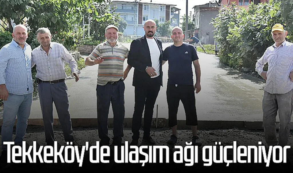 Tekkeköy'de ulaşım ağı güçleniyor