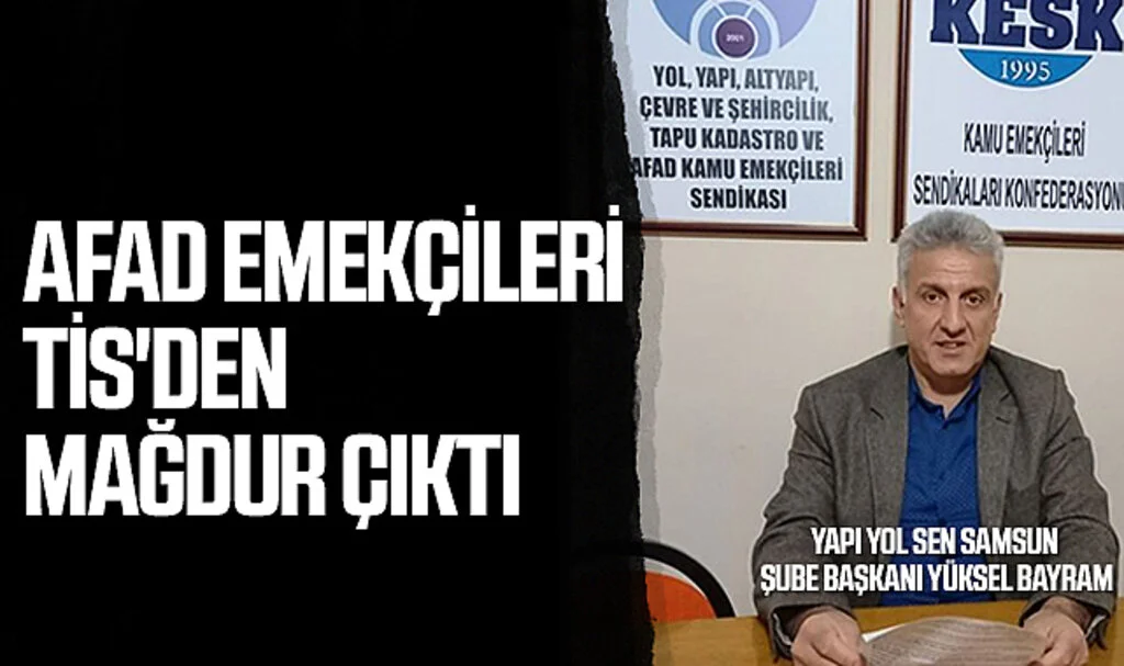 AFAD Emekçileri TİS'den Mağdur Çıktı