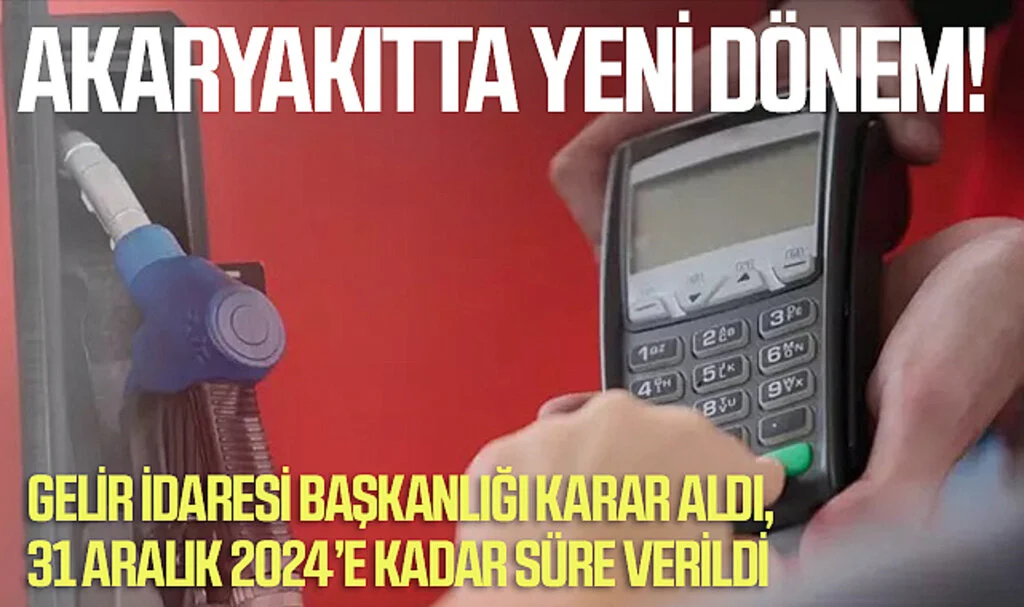 Akaryakıtta yeni dönem! Gelir İdaresi Başkanlığı karar aldı, Darphane üretecek: 31 Aralık 2024’e kadar süre verildi