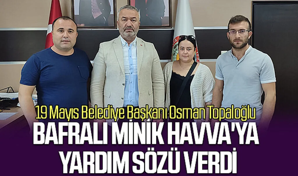 Bafralı Minik Havva'ya Yardım Sözü Verdi