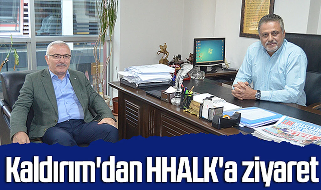 BBB Genel Saymanı Süleyman Kaldırım'dan HHALK'a ziyaret 