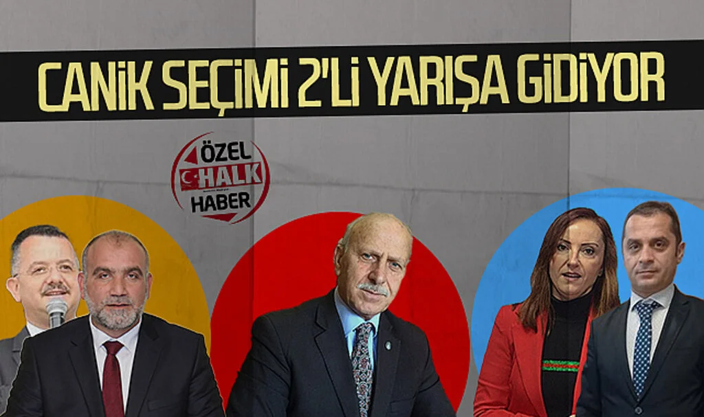 Canik seçimi 2'li yarışa gidiyor