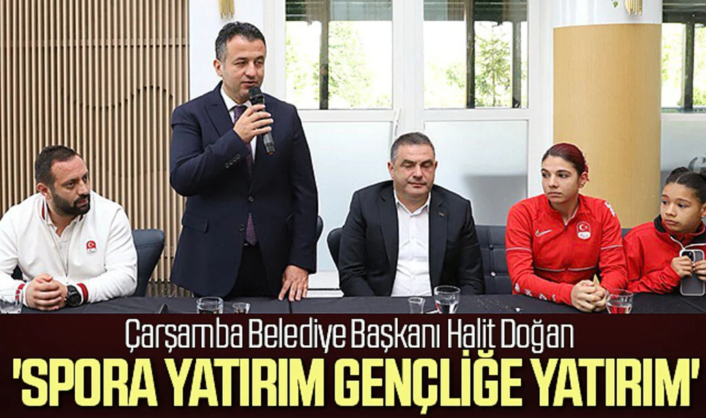 Çarşamba Belediye Başkanı Halit Doğan: 'Spora Yatırım Gençliğe Yatırım'