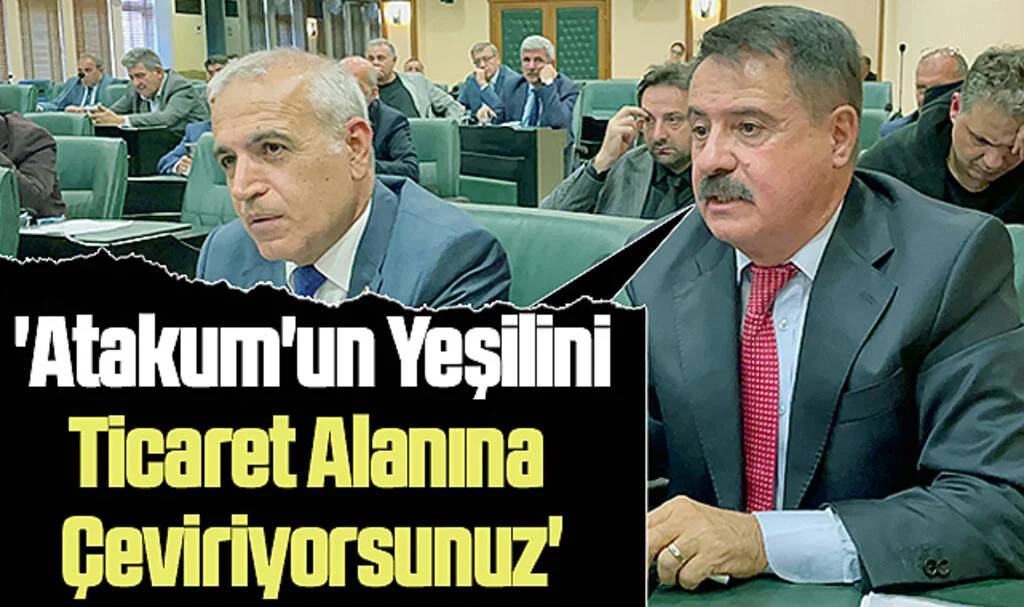 Cemil Deveci: 'Atakum'un Yeşilini Ticaret Alanına Çeviriyorsunuz'