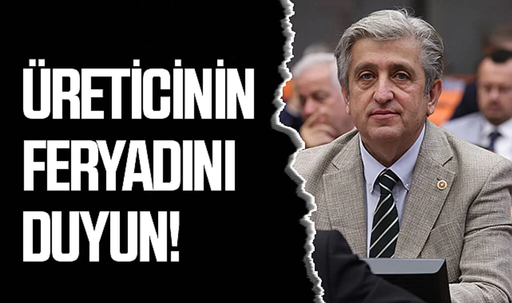 CHP Samsun Milletvekili Çan: Üreticinin Feryadını Duyun!