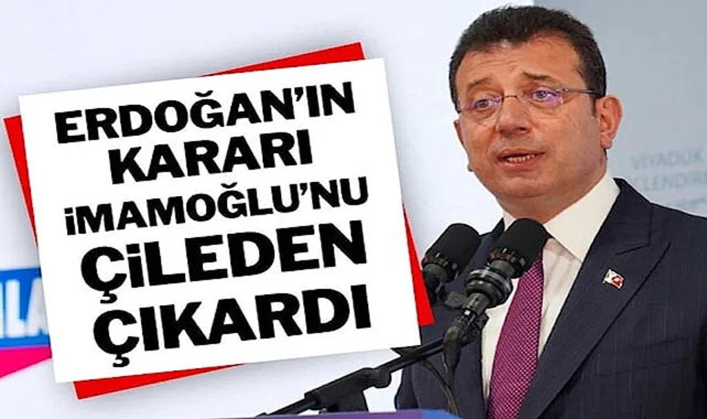 Erdoğan’ın kararı İmamoğlu’nu çileden çıkardı