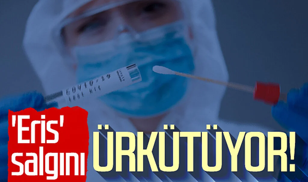 'Eris' salgını ürkütüyor! Maske...