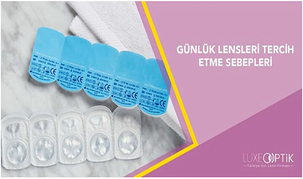 Günlük Lensleri Tercih Etme Sebepleri
