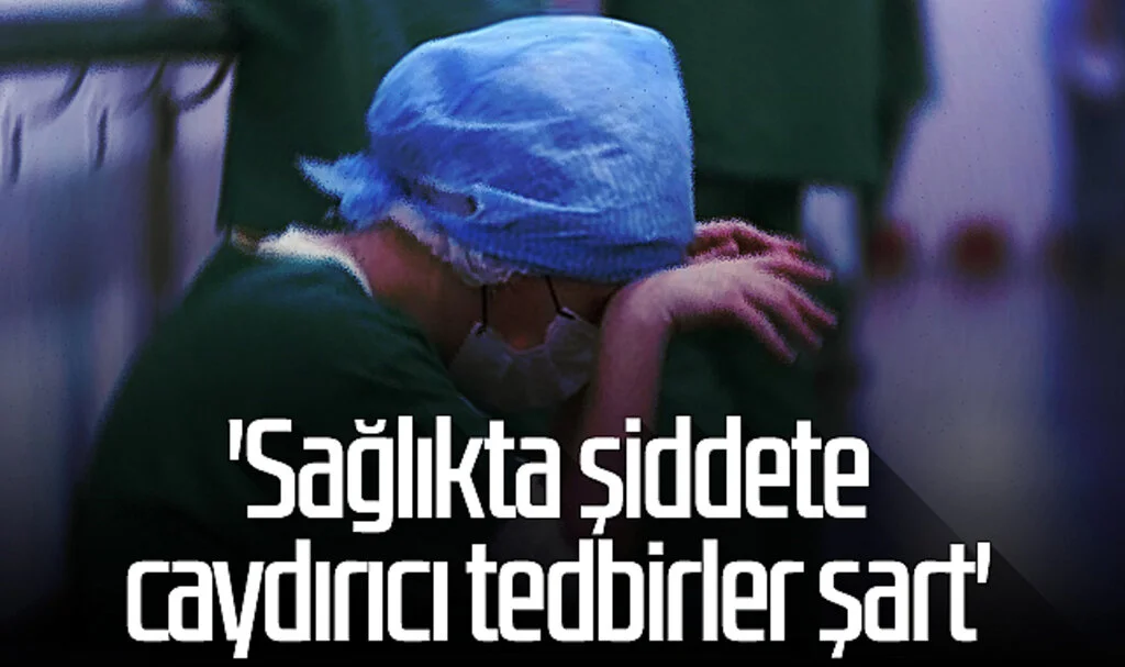 Hürriyet Sağlık-Sen Genel Başkanı Erdoğan Çakmak: 'Sağlıkta şiddete caydırıcı tedbirler şart'
