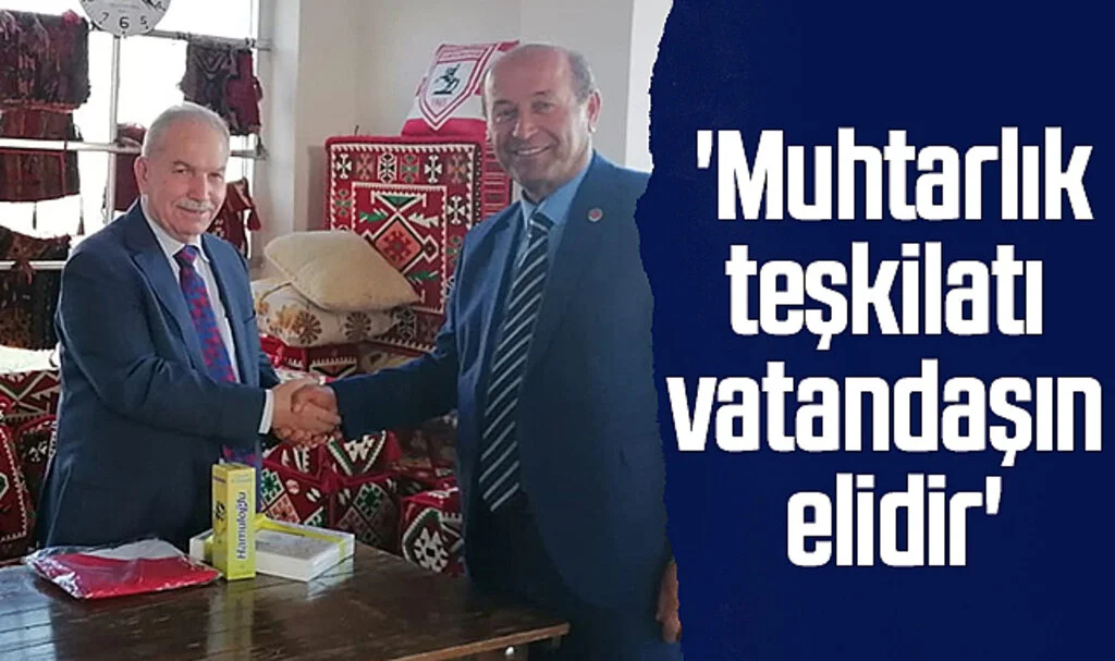İlkadım Belediye Başkanı Necattin Demirtaş: 'Muhtarlık teşkilatı vatandaşın elidir'