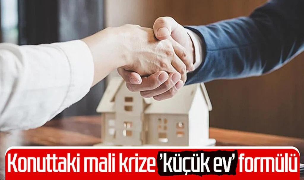 Konuttaki mali krize 'küçük ev' formülü