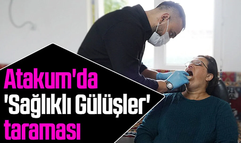 Samsun Atakum'da 'Sağlıklı Gülüşler' taraması