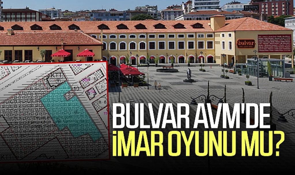 Samsun Bulvar AVM'de imar oyunu mu?