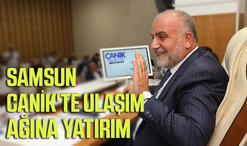 Samsun Canik'te Ulaşım Ağına Yatırım