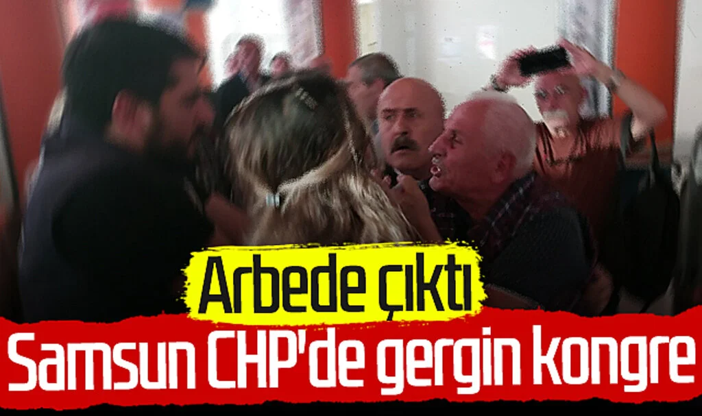 Samsun CHP'de gergin kongre! Arbede çıktı...