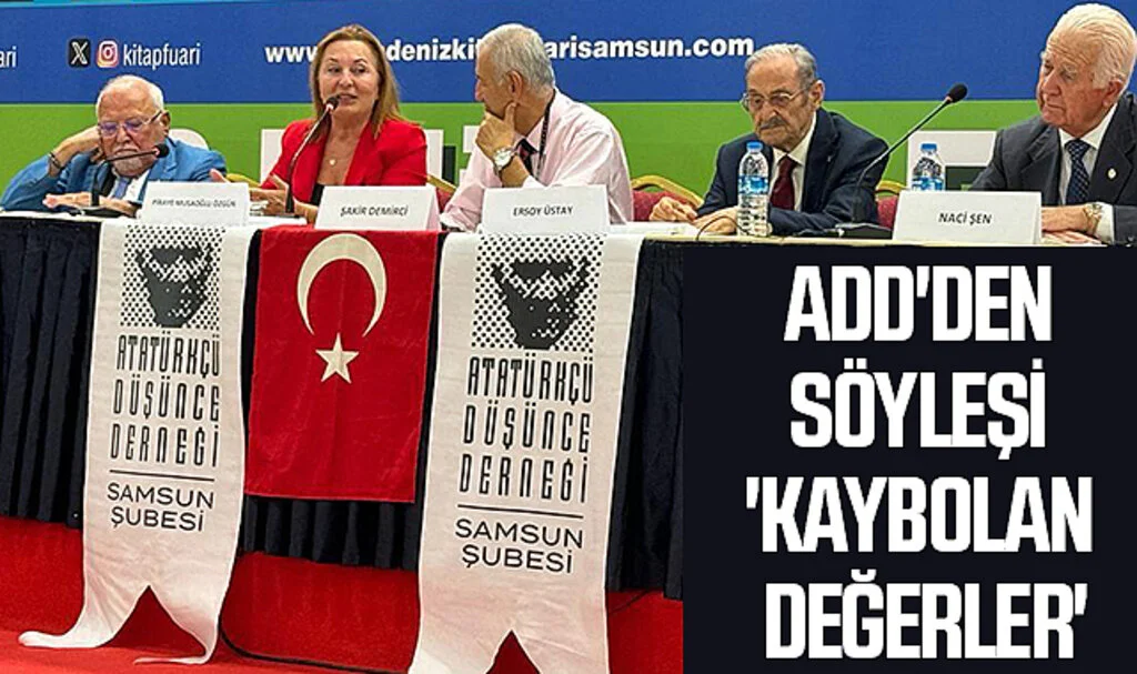 Samsun'da ADD'den Söyleşi 'Kaybolan Değerler'