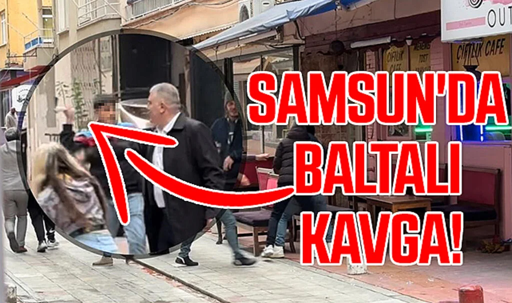 Samsun'da Baltalı Kavga! Görüntüler Kamerada...