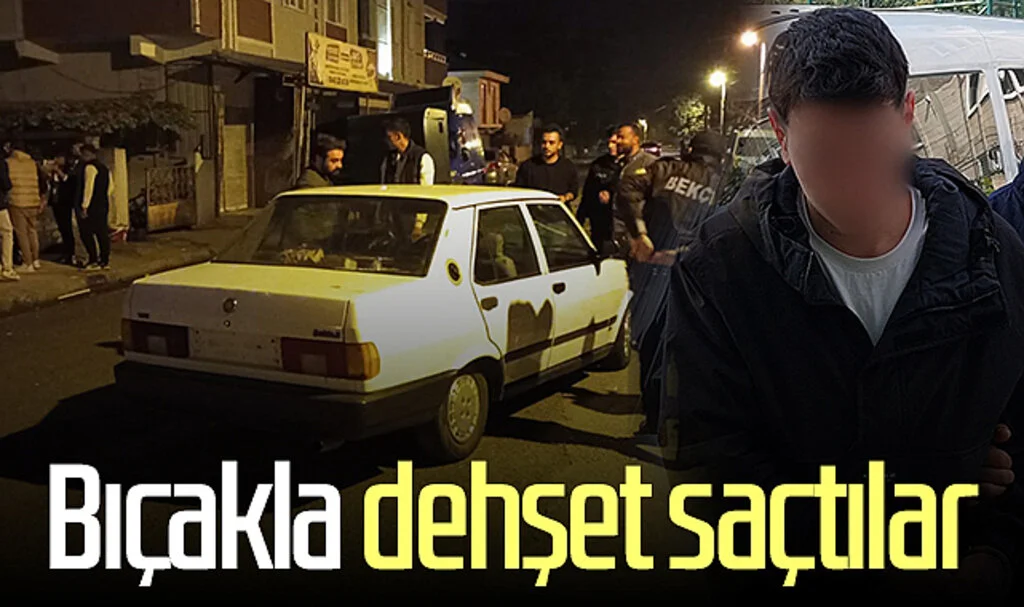 Samsun'da bıçakla dehşet saçtılar