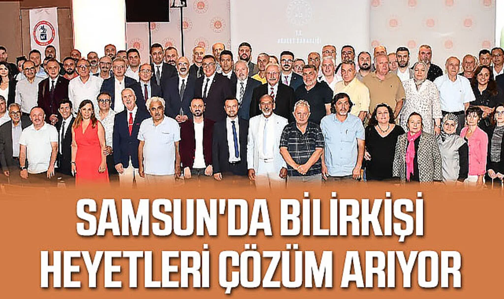 Samsun'da Bilirkişi Heyetleri Çözüm Arıyor 