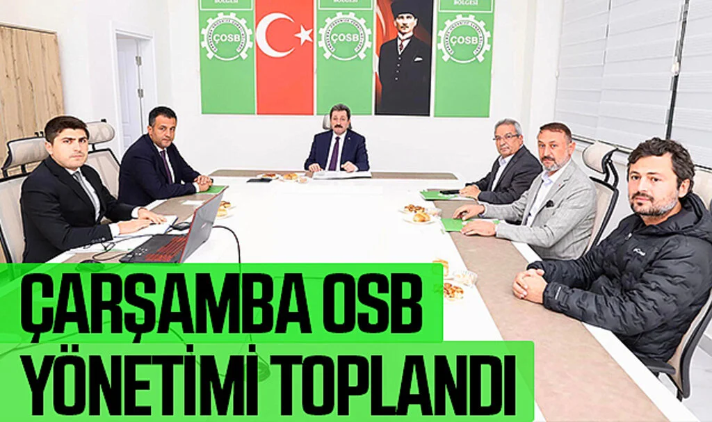 Samsun'da Çarşamba OSB Yönetimi Toplandı