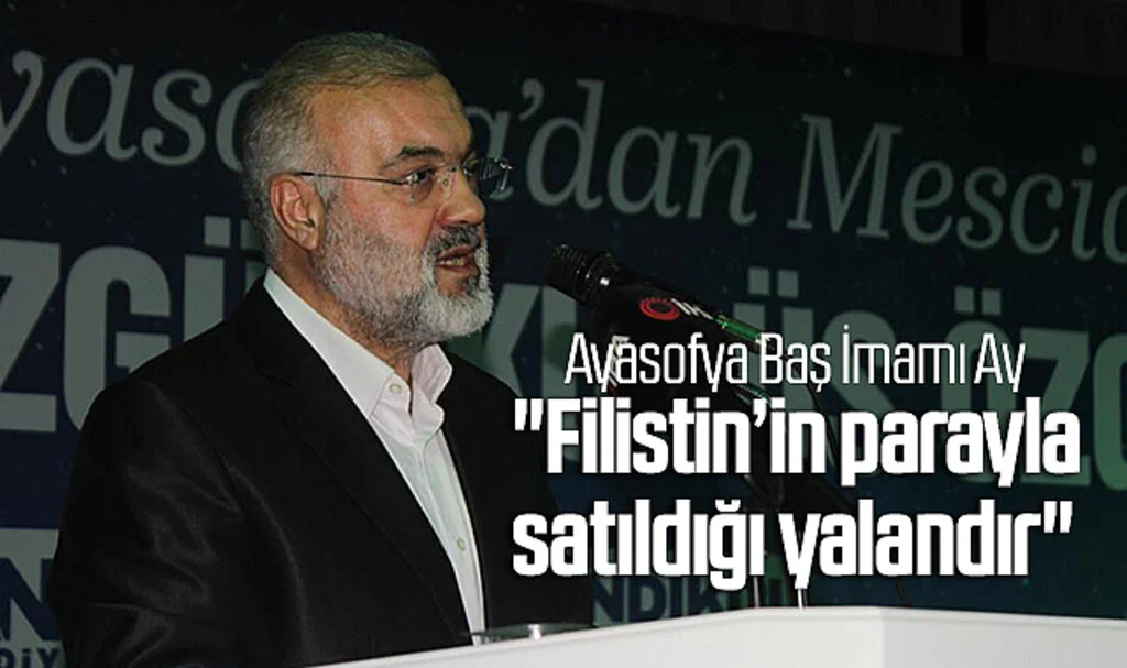 Samsun'da konuşan Ayasofya Baş İmamı Ay: "Filistin'in parayla satıldığı yalandır"
