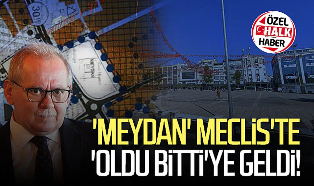 Samsun'da 'Meydan' Meclis'te 'oldu bitti'ye geldi!