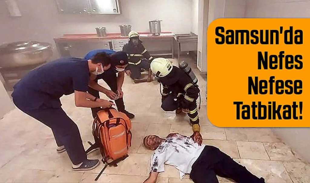 Samsun'da Nefes nefese tatbikat!