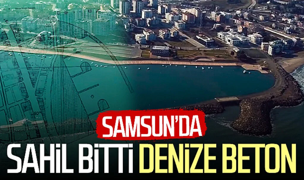 Samsun'da sahil bitti, denize beton