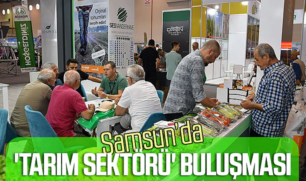 Samsun'da 'tarım sektörü' buluşması