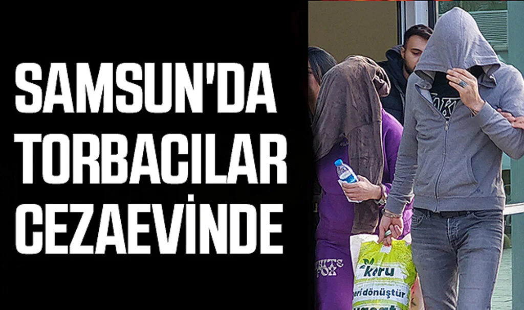Samsun'da Torbacılar Cezaevinde  