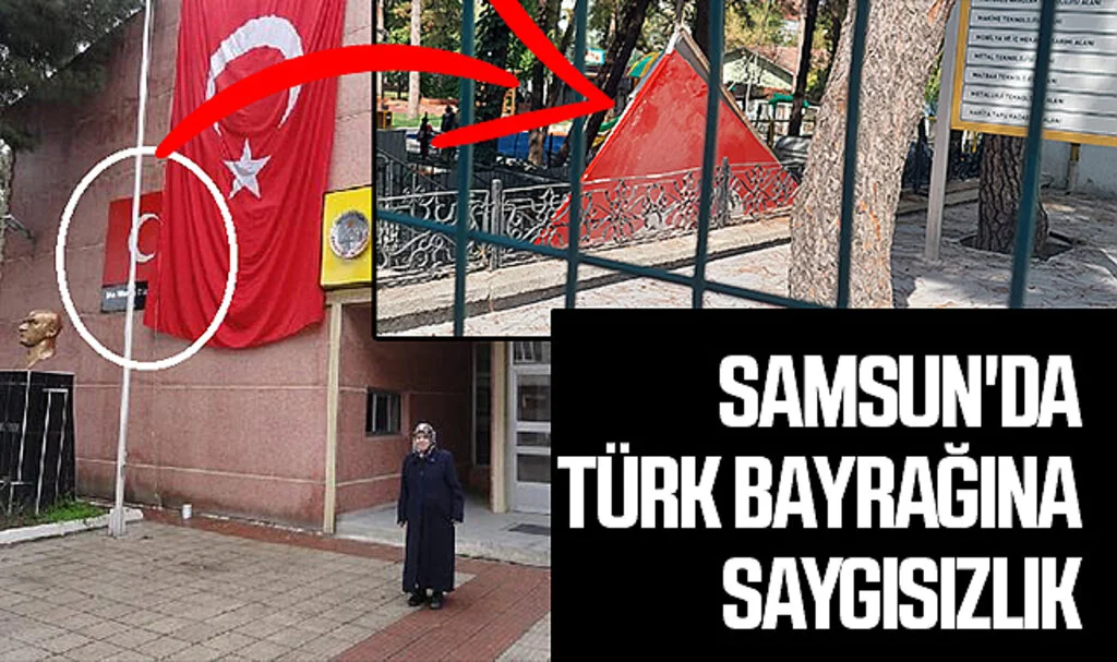 Samsun'da Türk Bayrağına Saygısızlık 