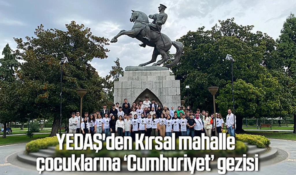 Samsun'da YEDAŞ'den Kırsal mahalle çocuklarına ‘Cumhuriyet’ gezisi
