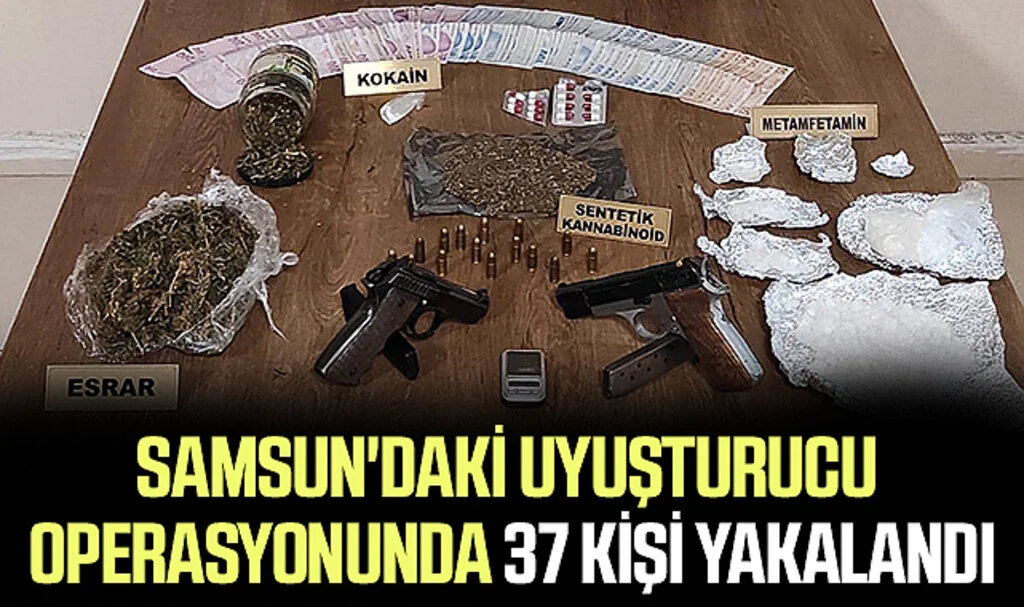Samsun'daki Uyuşturucu Operasyonunda 37 Kişi Yakalandı